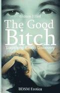 The Good Bitch: Surprising Erotic Discovery