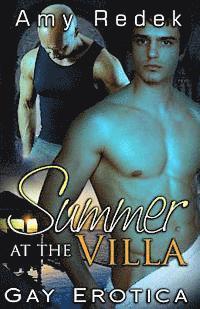 Summer at the Villa: Gay Erotica
