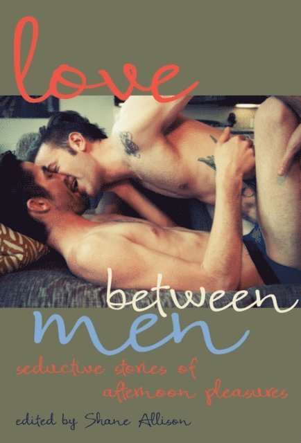 Shane Allison - Love Between Men, E-bok