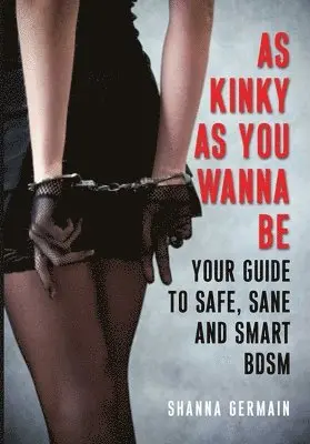 As Kinky as You Wanna Be
