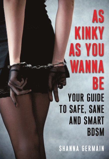 Shanna Germain - As Kinky as You Wanna Be, E-bok
