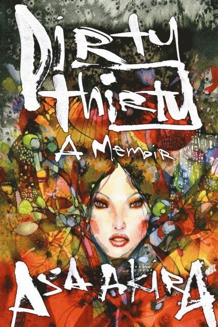 Asa Akira - Dirty Thirty, E-bok