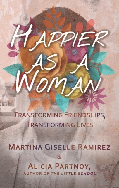 Alicia Partnoy, Martina  Giselle Ramirez - Happier as a Woman, E-bok