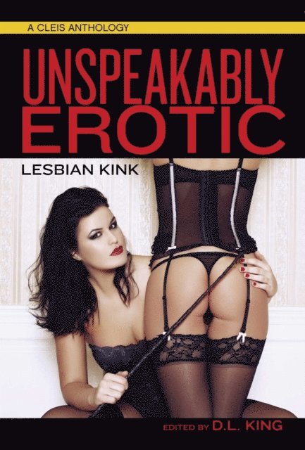 D. L. King - Unspeakably Erotic, E-bok
