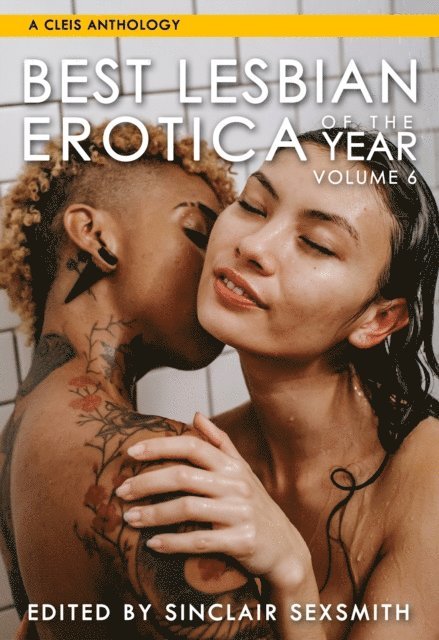 Sinclair Sexsmith - Best Lesbian Erotica of the Year, Volume 6, E-bok