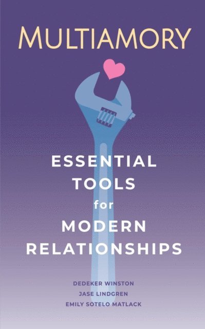Jase Lindgren, Emily Matlack, Dedeker Winston - Multiamory, E-bok