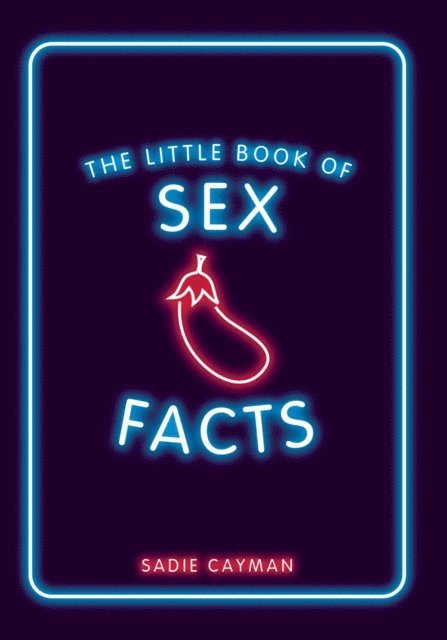 Sadie Cayman - Little Book of Sex Facts, E-bok