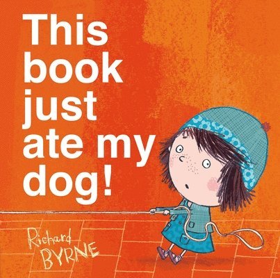 Richard Byrne - This book just ate my dog!, Inbunden