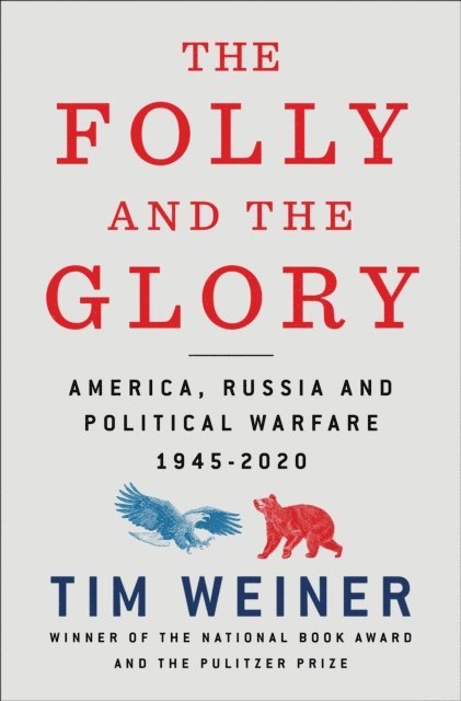 Tim Weiner - Folly and the Glory, E-bok