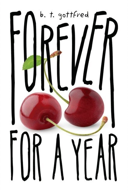 B. T. Gottfred - Forever for a Year, E-bok