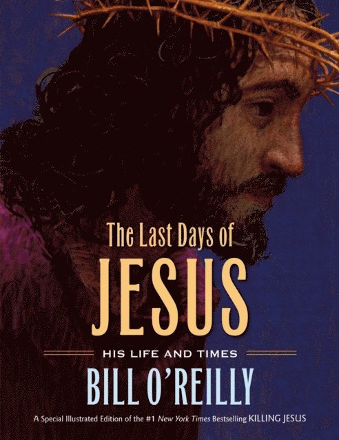 Bill O'Reilly - Last Days of Jesus, E-bok