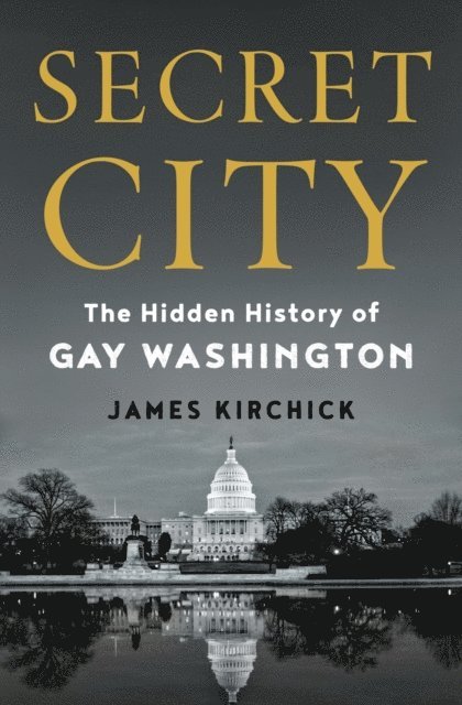 James Kirchick - Secret City, E-bok