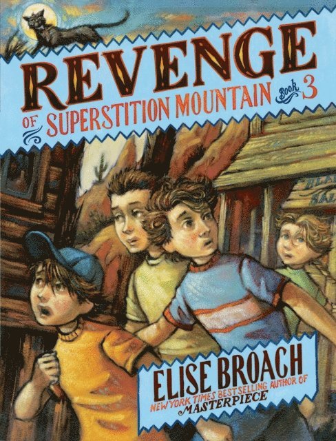 Elise Broach - Revenge of Superstition Mountain, E-bok