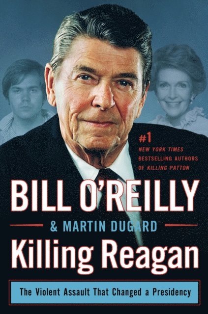 Martin Dugard, Bill O'Reilly - Killing Reagan, E-bok