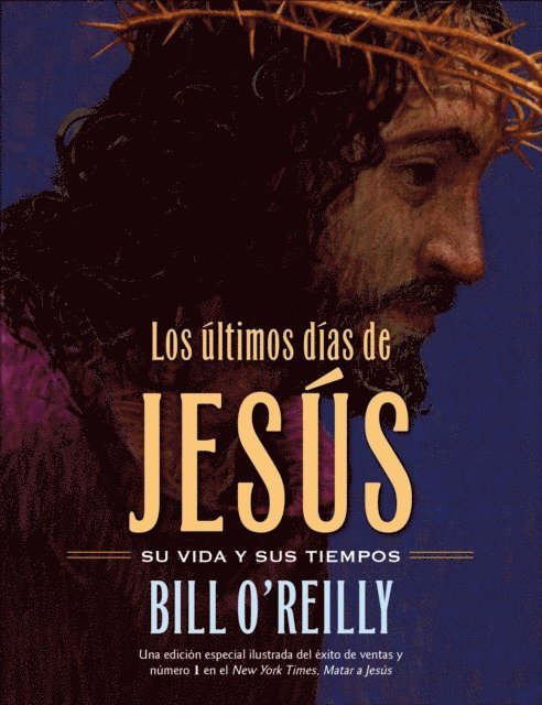 Bill O'Reilly - Los Últimos días de Jesús (The Last Days of Jesus), E-bok