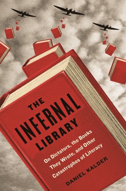 Daniel Kalder - Infernal Library, E-bok