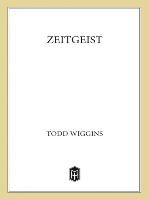 Todd Wiggins - Zeitgeist, E-bok