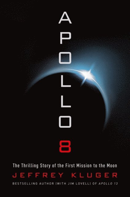 Jeffrey Kluger - Apollo 8, E-bok