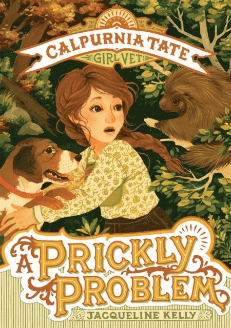 Jacqueline Kelly - Prickly Problem: Calpurnia Tate, Girl Vet, E-bok