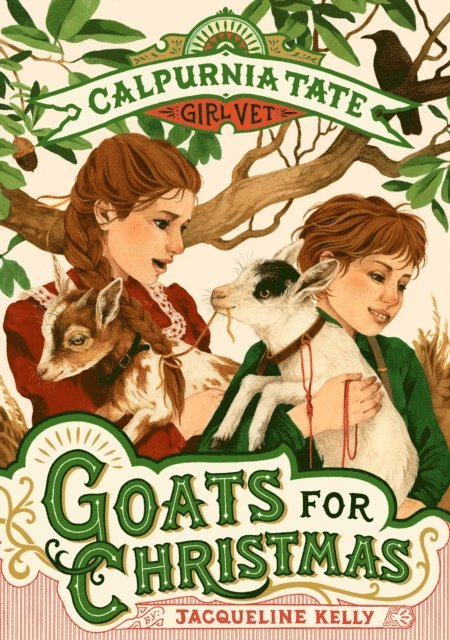 Jacqueline Kelly - Goats for Christmas: Calpurnia Tate, Girl Vet, E-bok