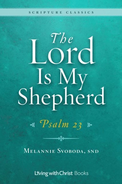 Melannie Svoboda - Lord Is My Shepherd, E-bok