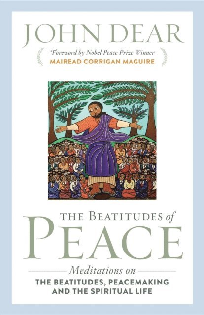 John Dear - Beatitudes of Peace, E-bok