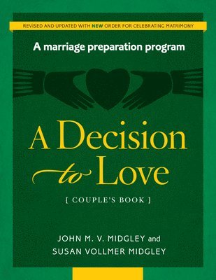 John Midgley, Susan Vollmer-Midgley - Decision to Love: A Marriage Preparation Program, Häftad