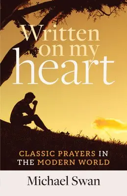 Michael Swan - Written on My Heart: Classic Prayers in the Modern World, Häftad. Tillgänglighet: Tillfälligt slut