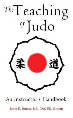 Mark E Roosa - Teaching of Judo, Häftad. Tillgänglighet: Lägg i varukorg