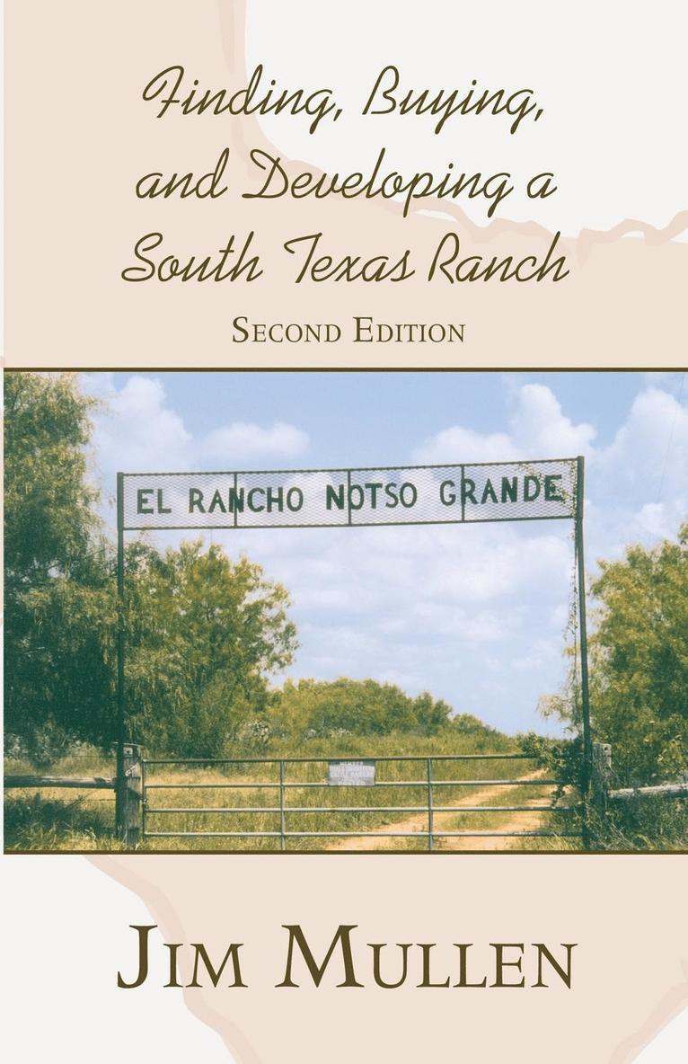 Jim Mullen - Finding, Buying, and Developing a South Texas Ranch, Häftad