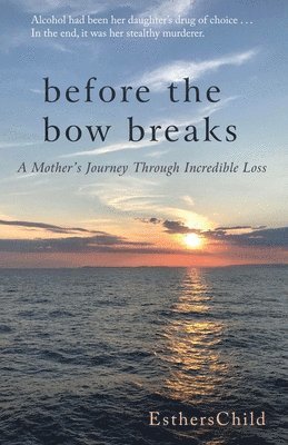 Estherschild - Before the Bow Breaks, Häftad. Tillgänglighet: Lägg i varukorg