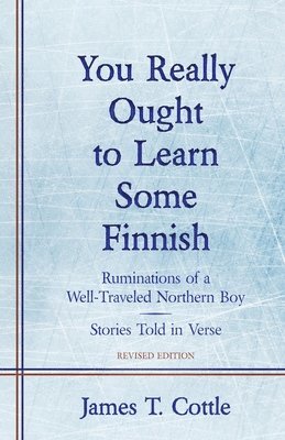 James T Cottle - You Really Ought to Learn Some Finnish, Häftad. Tillgänglighet: Lägg i varukorg