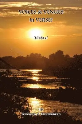 Kenneth J. Hesterberg - Voices and Venues in Verse: Vistas!, Häftad. Tillgänglighet: Lägg i varukorg