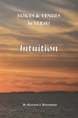Kenneth J. Hesterberg - Voices and Venues in Verse: Intuition, Häftad. Tillgänglighet: Lägg i varukorg
