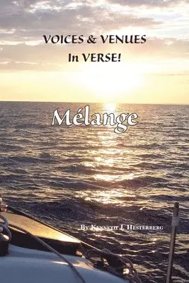 Kenneth J. Hesterberg - Voices and Venues in Verse: Melange, Häftad. Tillgänglighet: Lägg i varukorg