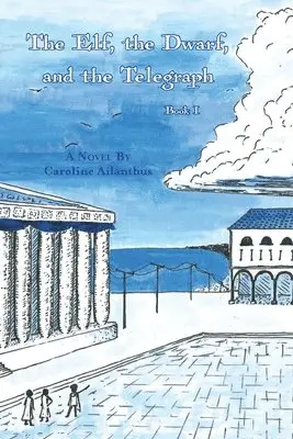 Caroline Ailanthus - The Elf, the Dwarf, and the Telegraph, Häftad. Tillgänglighet: Lägg i varukorg