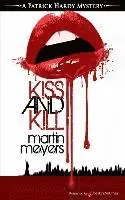 Martin Meyers - Kiss and Kill, Häftad. Tillgänglighet: Lägg i varukorg