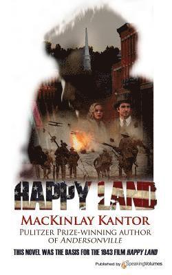 MacKinlay Kantor - Happy Land, Häftad