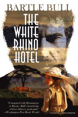 Bartle Bull - The White Rhino Hotel, Häftad. Tillgänglighet: Lägg i varukorg