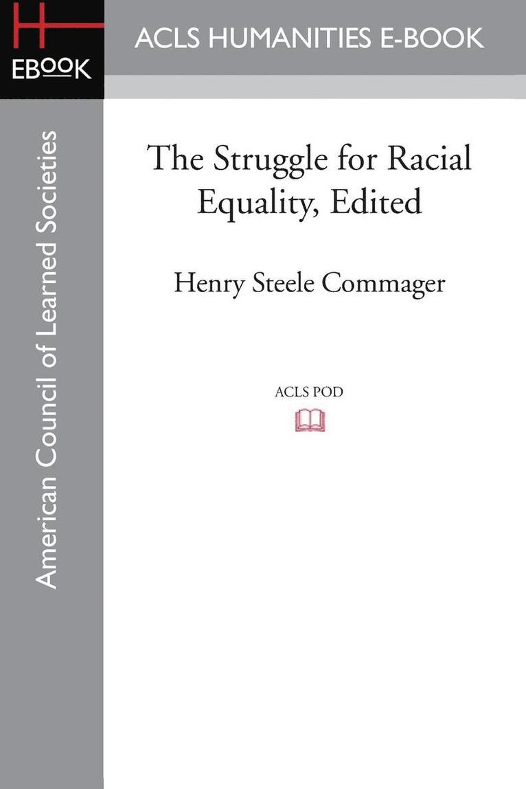 Henry Steele Commager - Struggle for Racial Equality, Edited, Häftad