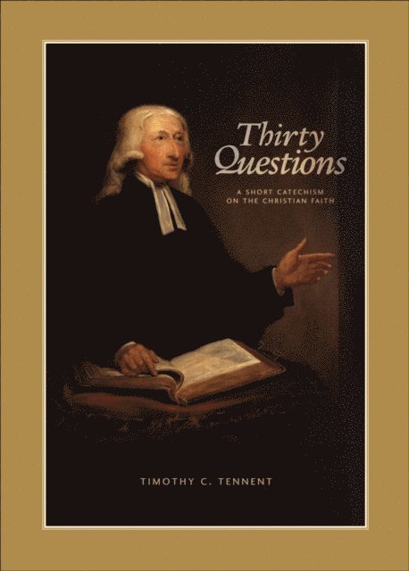 Timothy  C. Tennent - Thirty Questions, E-bok