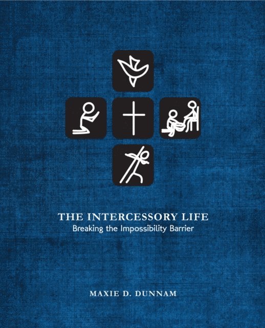 Maxie D. Dunnam - Intercessory Life, E-bok