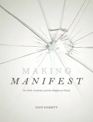 Dave Harrity - Making Manifest, Häftad. Tillgänglighet: Lägg i varukorg