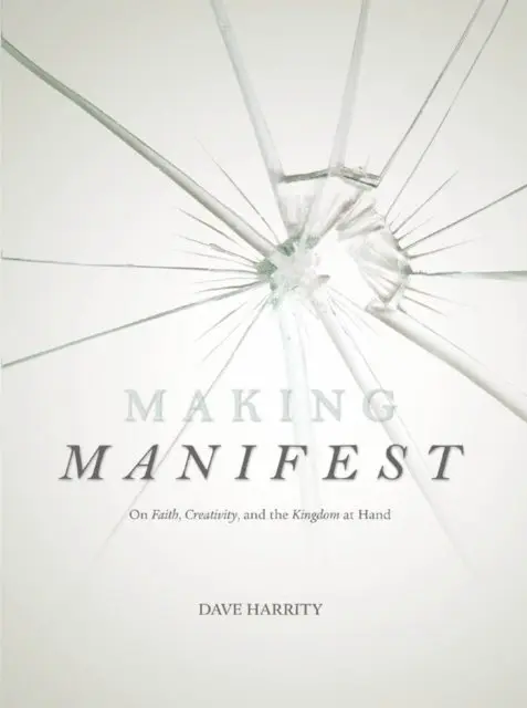 Dave Harrity - Making Manifest, E-bok. Tillgänglighet: Lägg i varukorg
