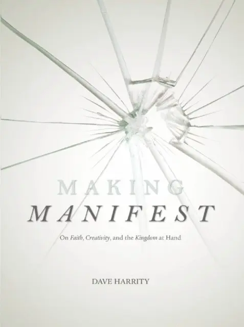 Dave Harrity - Making Manifest, E-bok. Tillgänglighet: Lägg i varukorg