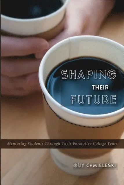 Guy  Chmieleski - Shaping Their Future, E-bok. Tillgänglighet: Lägg i varukorg