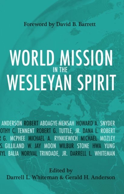 Darrell Whiteman - World Mission in the Wesleyan Spirit, E-bok