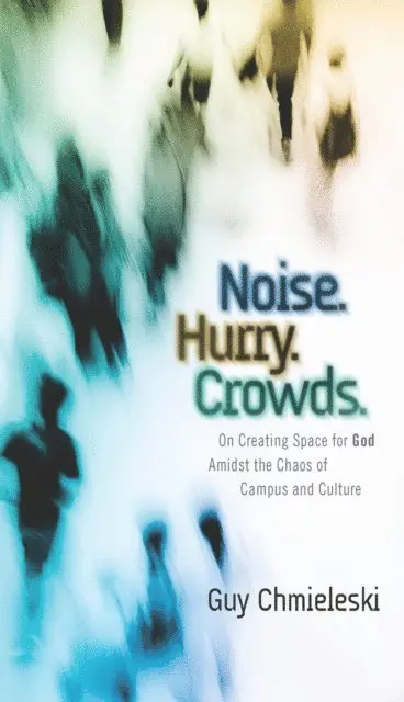 Guy Chmieleski - Noise. Hurry. Crowds., E-bok. Tillgänglighet: Lägg i varukorg