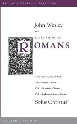 John Wesley and the Letter to the Romans, Häftad. Tillgänglighet: Lägg i varukorg