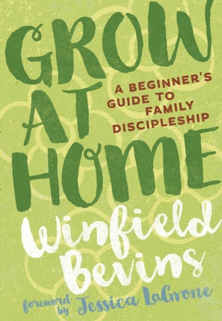 Winfield Bevins - Grow at Home, E-bok